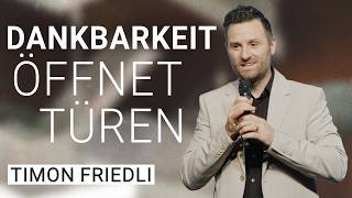 Dankbar in jeder Lage - Warum Dankbarkeit alles verändert | Timon Friedli