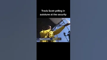 Travis Scott Yelling In Autotune At The Security Shorts 