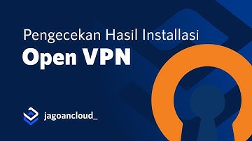 Pengecekan Hasil Installasi OpenVPN - Jagoan Cloud Tutorial