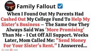 When I Found Out My Parents Had Cashed Out My College Fund To Help My... Update