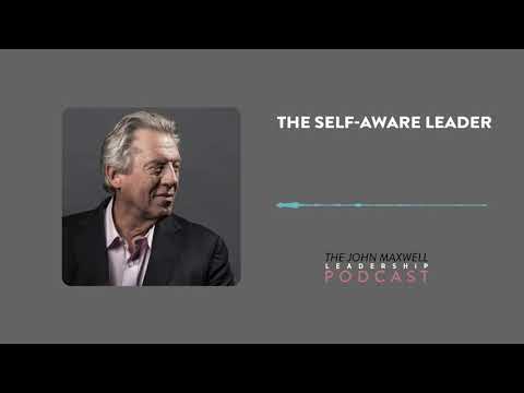 The Self-Aware Leader (The John Maxwell Leadership Podcast)