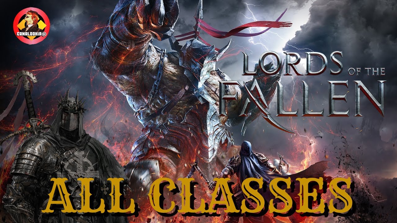 LORDS OF THE FALLEN ALL CLASSES !! YouTube
