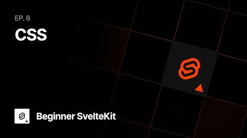 Beginner SvelteKit: CSS