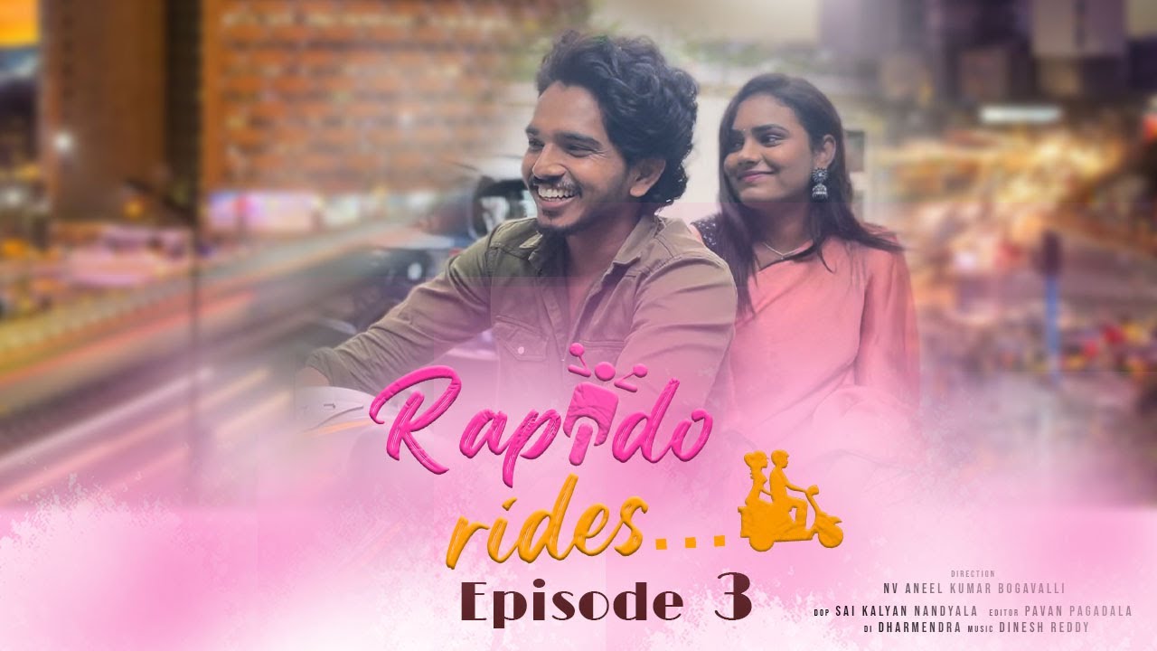 Rapido Rides Love Story | Episode - 03 | Vikas Bandari