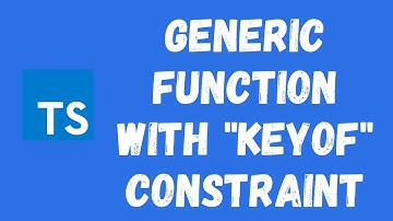 51. Create Generic Function with Keyof Constraint in the TypeScript.