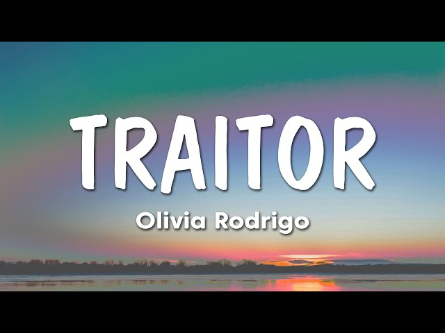 Olivia Rodrigo - traitor (Lyrics) class=