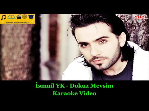 İsmail YK - Dokuz Mevsim (Karaoke Video)