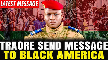 IBRAHIM TRAORÉ stuurt een boodschap aan alle zwarte Amerikanen | Een oproep tot eenheid, waarheid...