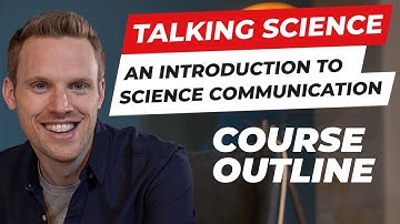 ‘Talking Science: An Introduction To Science Communication’ | Course Outline
