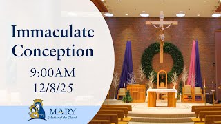 Solemnity of the Immaculate Conception | Dec. 8, 2025 | Mary, Mother of the Church