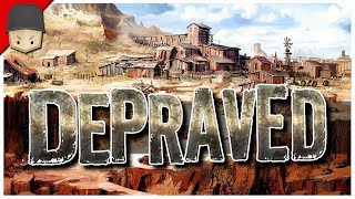 Depraved - WILD WEST CITY BUILDER - FIRST LOOK