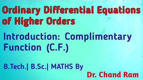 Introduction on Complementary function (C. F.)