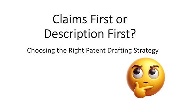 Where to Start Your Patent Application: Claims vs. Description