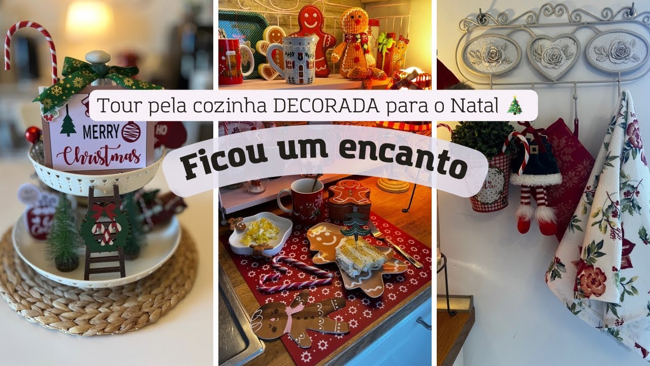 TOUR PELA COZINHA DECORADA PARA O NATAL 2025 - FICOU UM ENCANTO 