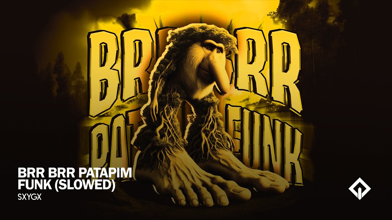 BRR BRR PATAPIM FUNK (SLOWED) - SXYGX x Scythermane