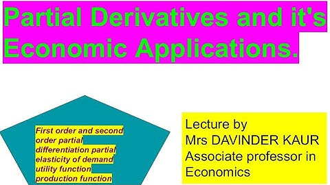 Partial differentiation and its Economic Applications
