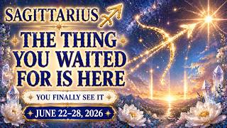 🌟SAGITTARIUS ♐ The Thing You Waited For Is Here ✨ You Finally See It | June 22–28