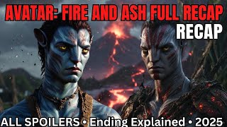 Avatar: Fire and Ash (2025) Full Movie Recap – ALL SPOILERS! Jake Sully vs Ash People | Avatar 3