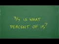 what is 13/15 3/7 is what % of 15? let’s learn basic percent