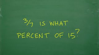 3/7 is what % of 15? Let’s learn basic percent