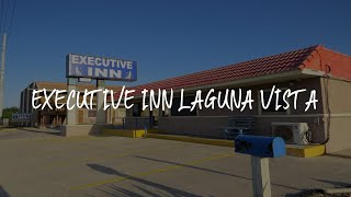 Executive Inn Laguna Vista Review - Laguna Vista , United States of America