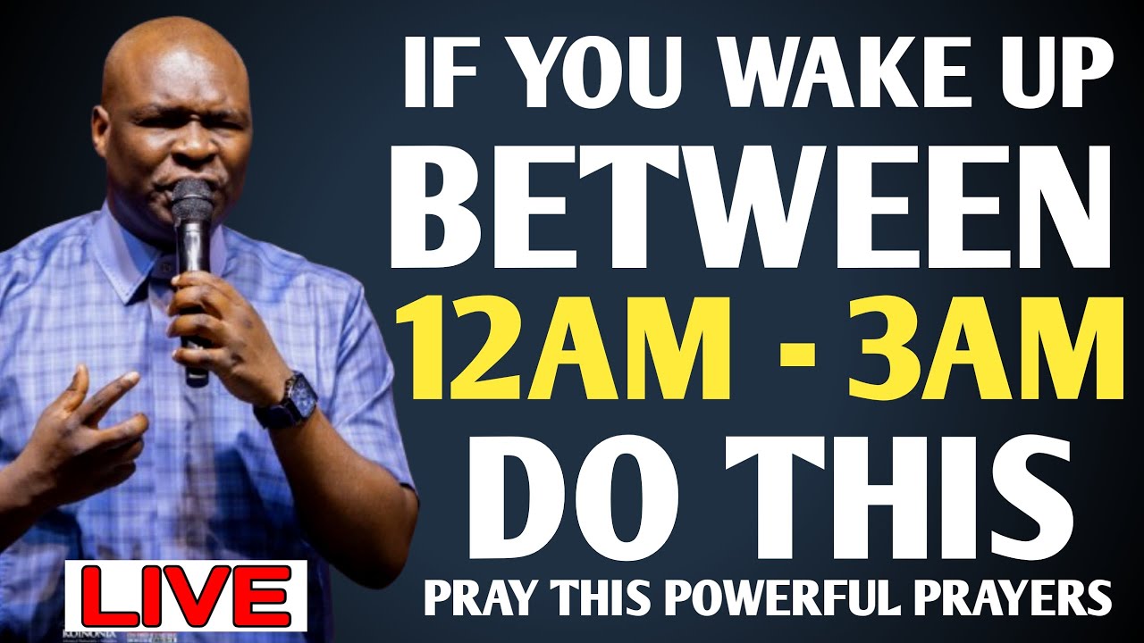 IF YOU WAKE UP BETWEEN 12AM - 3AM DO THIS! POWERFUL PRAYER - APOSTLE ...