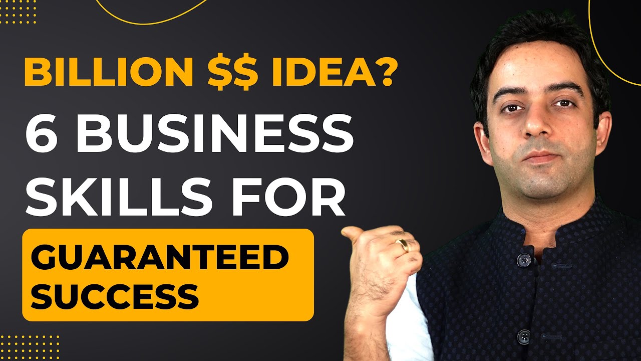 6 Business Skills That Are Hard To Master But You Must Have For Success | Kinner N Sacchdev