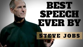 Best Speech Ever By Steve Jobs Get Inspired To Work Hard Steve Jobs Best Motivational Speech