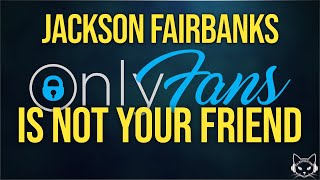 Kicking OnlyFans | with Jackson Fairbanks