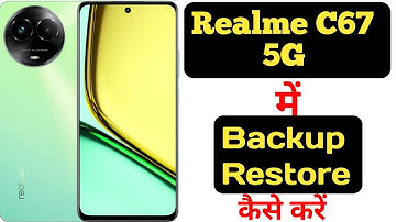 How to backup and restore data in Realme C67 5G |Realme C67 5G me data backup aur restore kaise kare