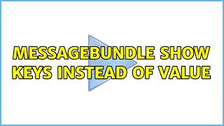 Messagebundle show Keys instead of value