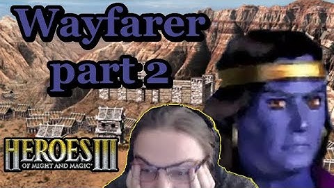 WAYFARER HARD YES! Final of attempt 1, start of attempt 2| Wayfarer part 2 | Heroes 3 Challenge Maps