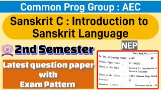 Sanskrit C : Introduction to Sanskrit Language AEC 2nd semester question paper common prog group sol
