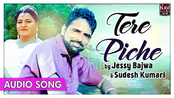 TERE PICHE - Jessy Bajwa & Sudesh Kumari | Punjabi Hit Songs | Priya Audio
