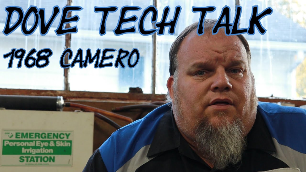 Dove Tech Talk, 1968 Camero