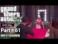 GTA V Part 61 Meltdown 60 FPS 1080p No Commentary 