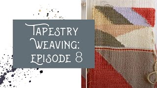 Weaving Diagonals: Tapestry Weaving Episode 8