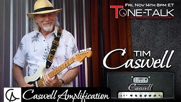 Ep. 178 - Tim Caswell of Caswell Amplification and Caswell Amp Mods!