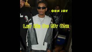 OBN Jay - Let Me Do My One (Official Audio) Net Worth