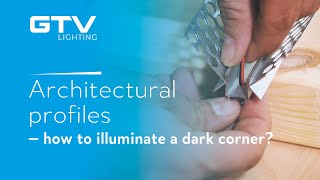 Architectural profiles - how to illuminate a dark corner?