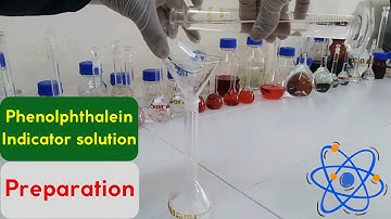 Preparation of Phenolphthalein Indicator solution