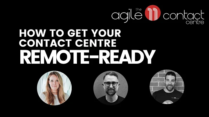 How to get your contact centre Remote-Ready Contact Centre (Webinar)