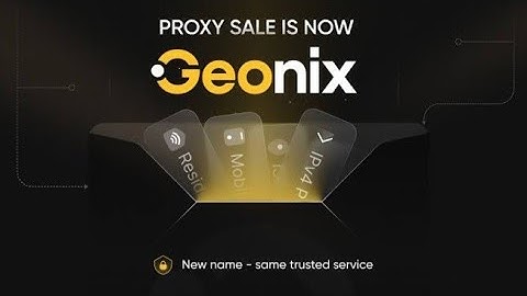 Geonix Proxy Review: Fast, Reliable, and Legit?/The Best Place To Buy Proxy For Surveys.
