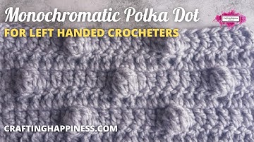 The Monochromatic Polka Dot Pattern Video Tutorial (LEFT HANDED) | Crafting Happiness