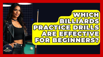 Which Billiards Practice Drills Are Effective For Beginners? - Billiards Hustlers