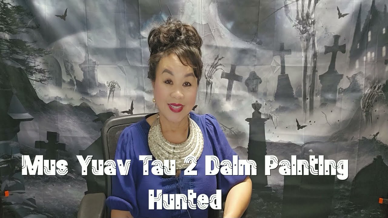 Mus yuav tau 2 daim painting hunted EP. # 10 01/10/25