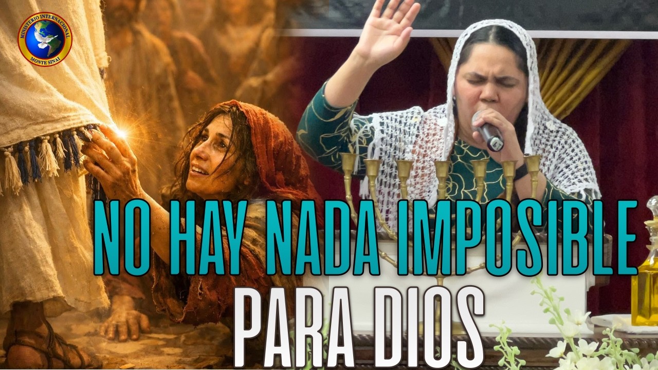 LO QUE ES IMPOSIBLE PARA EL HOMBRE ES POSIBLE PARA DIOS|| HERMANA BESSY ...