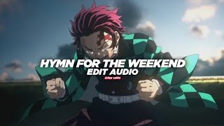 hymn for the weekend - Coldplay [edit audio]