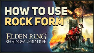 How to use Rock Form Elden Ring