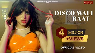 Disco Wali Raat (Official Video) Riva Arora | Sakshi Holkar |Mandeep Panghal|Latest hindi songs 2022